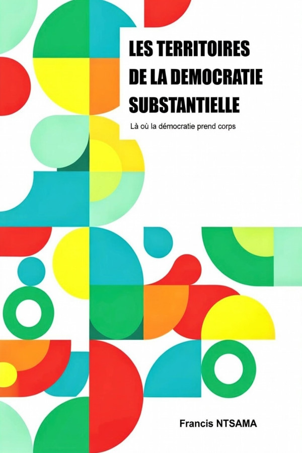 LES TERRITOIRES DE LA DÉMOCRATIE SUBSTANTIELLE